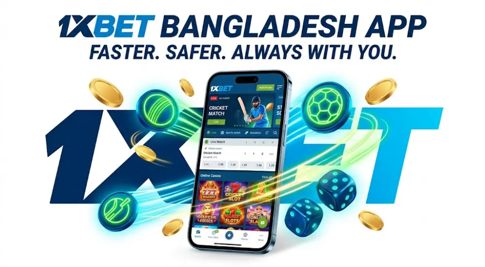 Why Download the Official 1xBet Bangladesh App